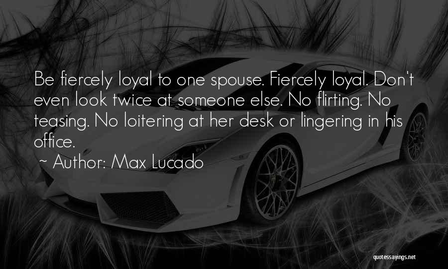 Flirting Teasing Quotes By Max Lucado