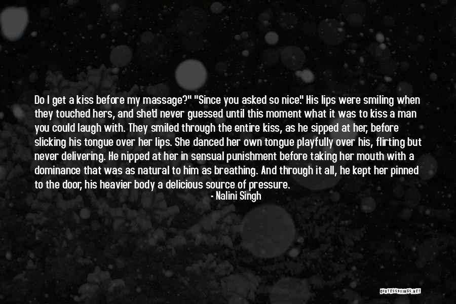Flirting Too Much Quotes By Nalini Singh Flirting Too Much Quotes By Nalini Singh