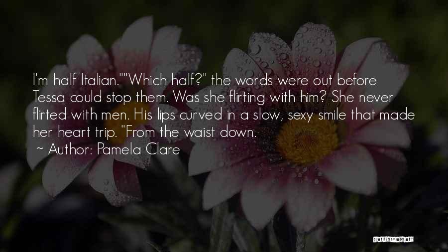 Flirting With Her Quotes By Pamela Clare