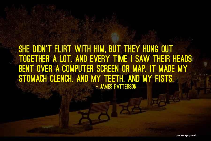 Flirting With Him Quotes By James Patterson