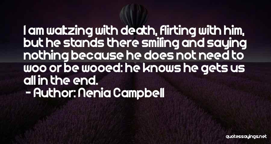 Flirting With Him Quotes By Nenia Campbell