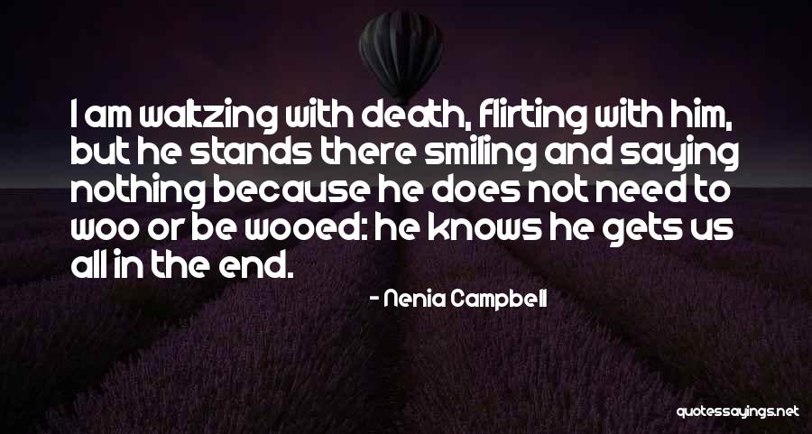 Flirting With Him Quotes By Nenia Campbell