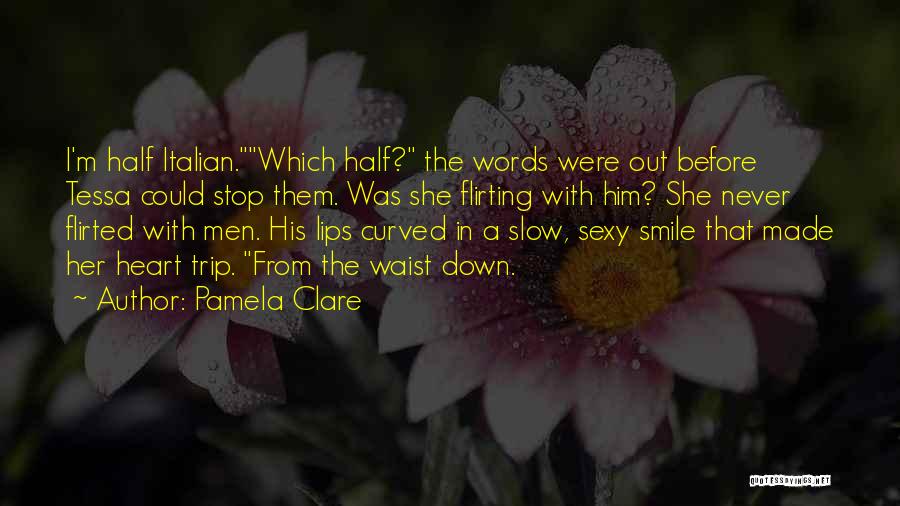 Flirting With Him Quotes By Pamela Clare