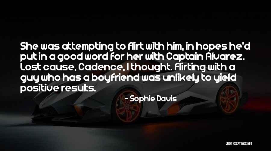 Flirting With Him Quotes By Sophie Davis