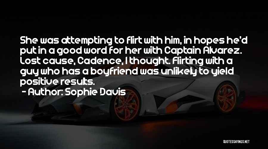 Flirting With My Boyfriend Quotes By Sophie Davis