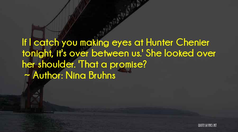 Flirting With Someone Quotes By Nina Bruhns