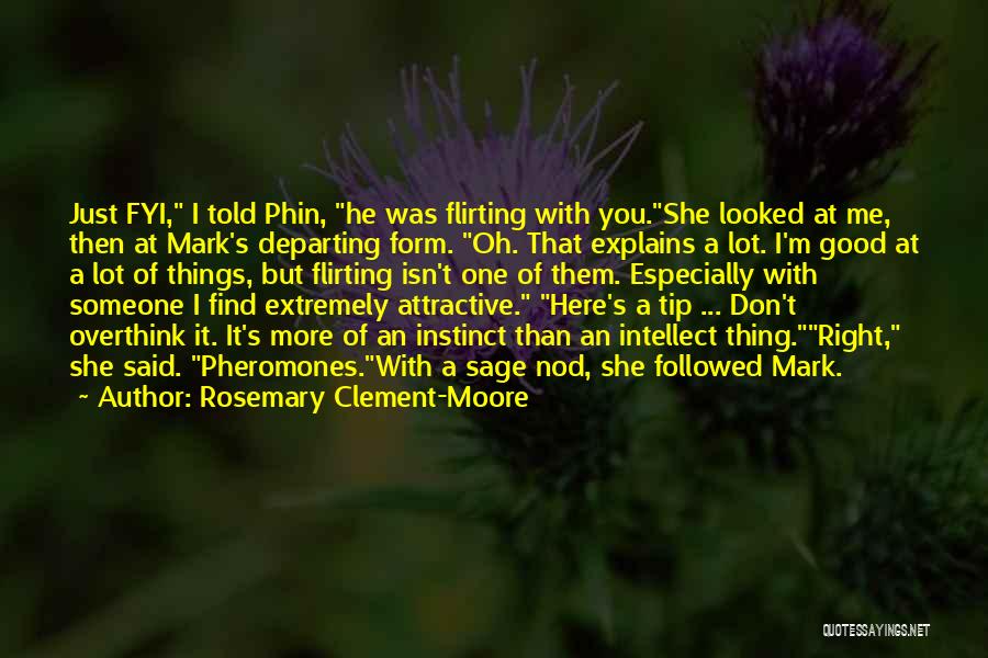 Flirting With Someone Quotes By Rosemary Clement-Moore