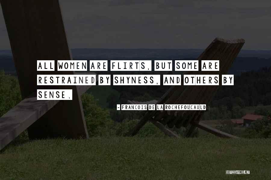 Flirts For Him Quotes By Francois De La Rochefoucauld Flirts For Him Quotes By Francois De La Rochefoucauld