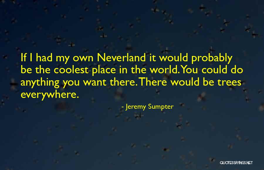 Flirtsenzalimiti Quotes By Jeremy Sumpter Flirtsenzalimiti Quotes By Jeremy Sumpter