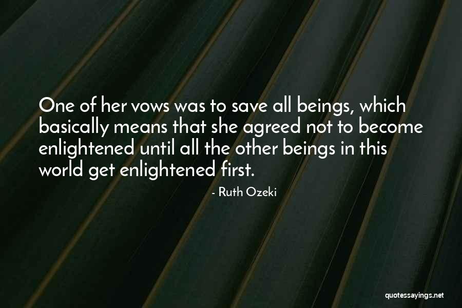 Flirtsenzalimiti Quotes By Ruth Ozeki Flirtsenzalimiti Quotes By Ruth Ozeki
