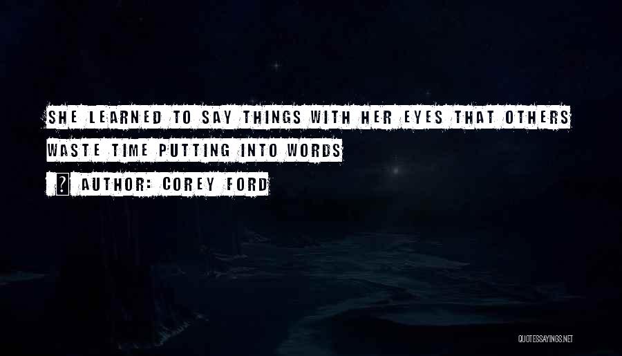 Flirty Eyes Quotes By Corey Ford