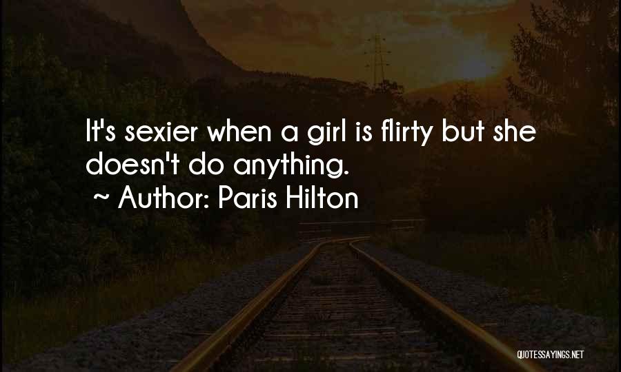 Flirty Girl Quotes By Paris Hilton