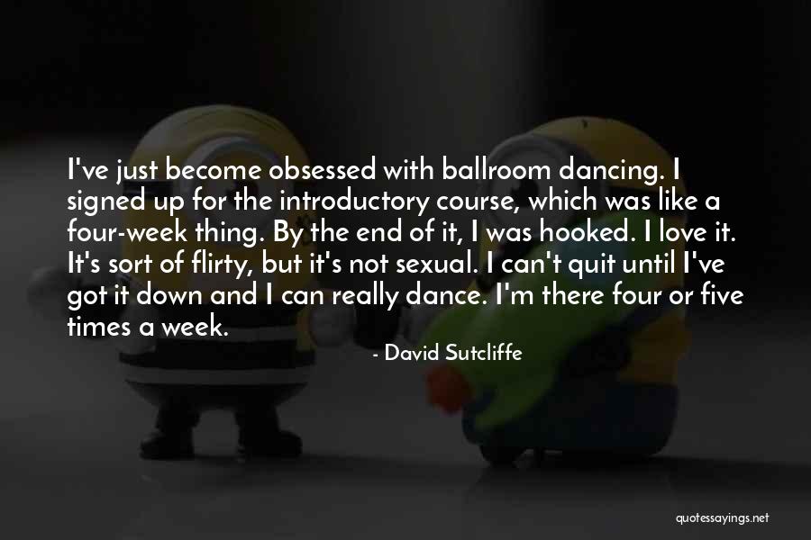 Flirty Love Quotes By David Sutcliffe