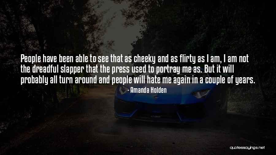 Flirty People Quotes By Amanda Holden Flirty People Quotes By Amanda Holden