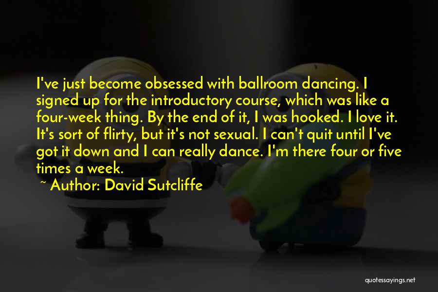 Flirty Quotes By David Sutcliffe