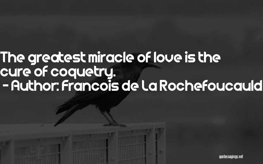 Flirty Quotes By Francois De La Rochefoucauld