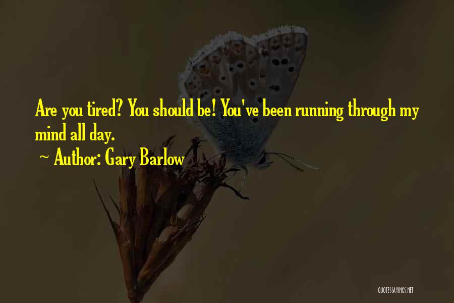 Flirty Quotes By Gary Barlow