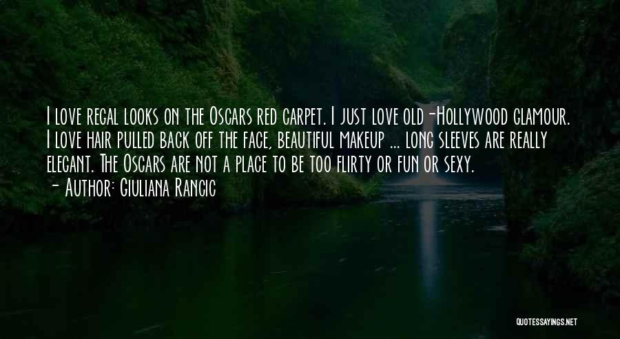 Flirty Quotes By Giuliana Rancic