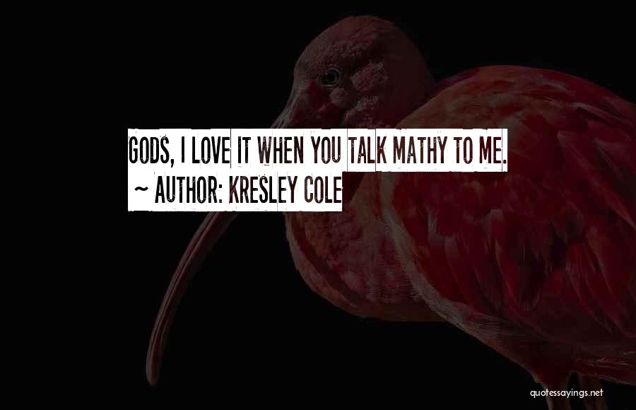 Flirty Quotes By Kresley Cole