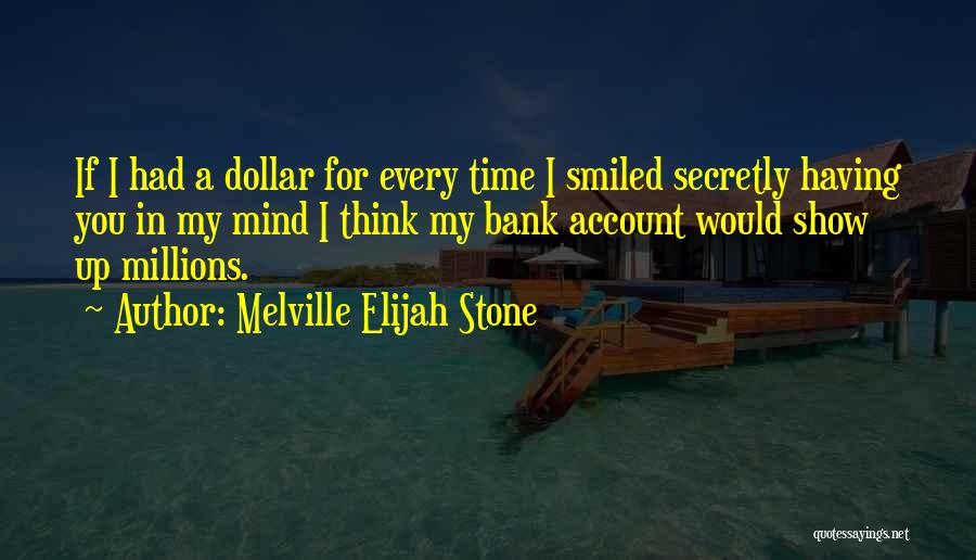 Flirty Quotes By Melville Elijah Stone