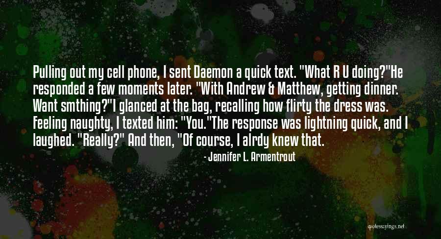 Flirty Text Quotes By Jennifer L. Armentrout Flirty Text Quotes By Jennifer L. Armentrout