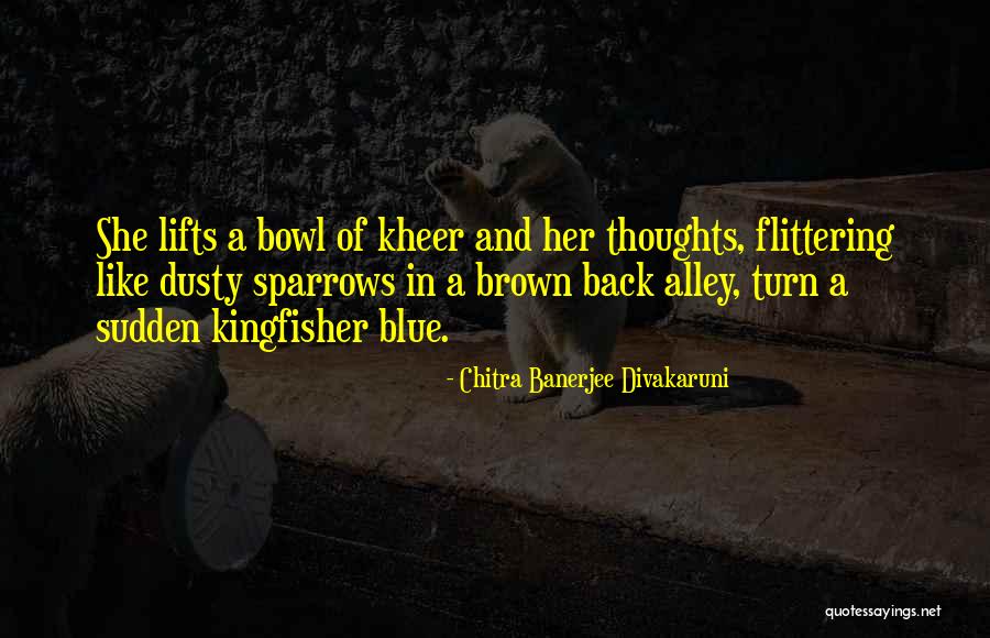 Flittering Quotes By Chitra Banerjee Divakaruni Flittering Quotes By Chitra Banerjee Divakaruni