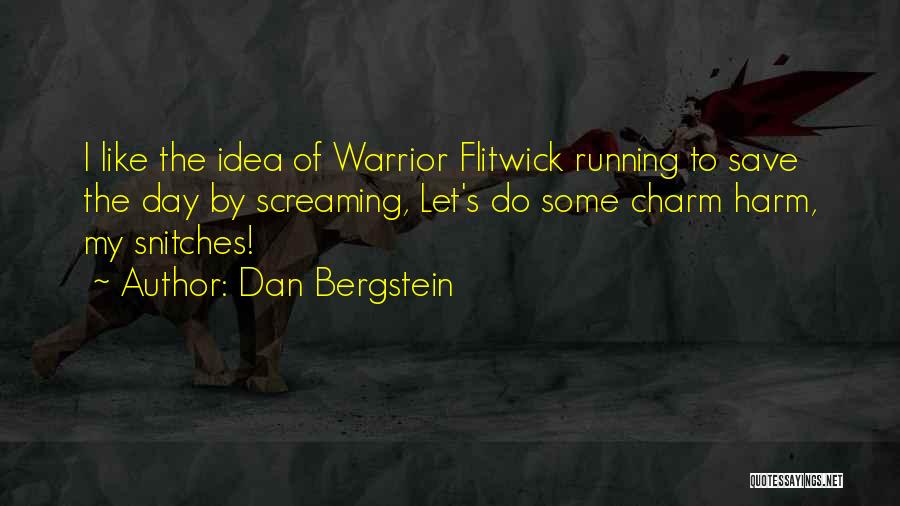 Flitwick Quotes By Dan Bergstein