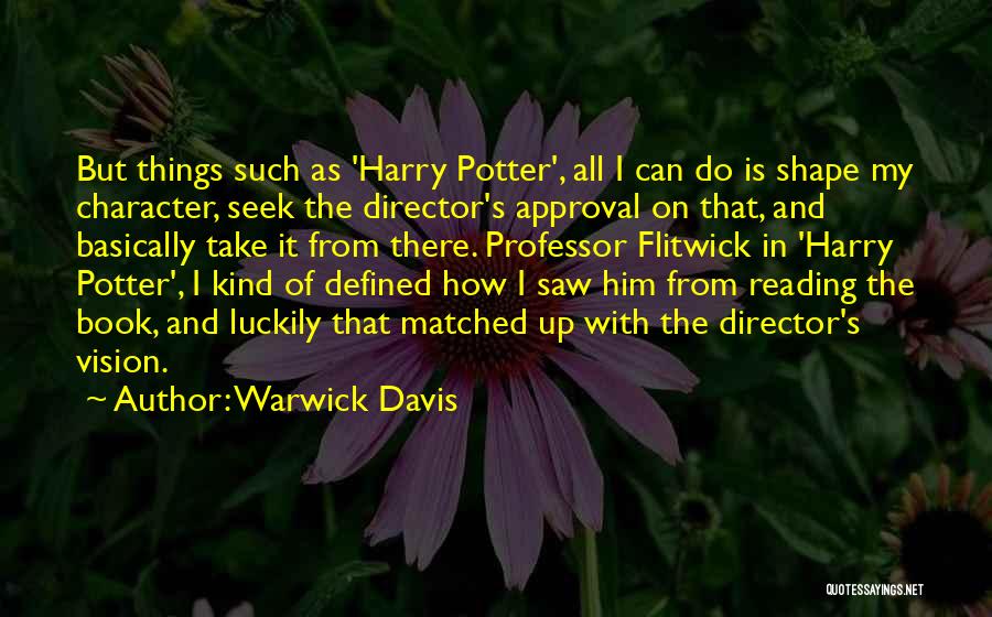 Flitwick Quotes By Warwick Davis