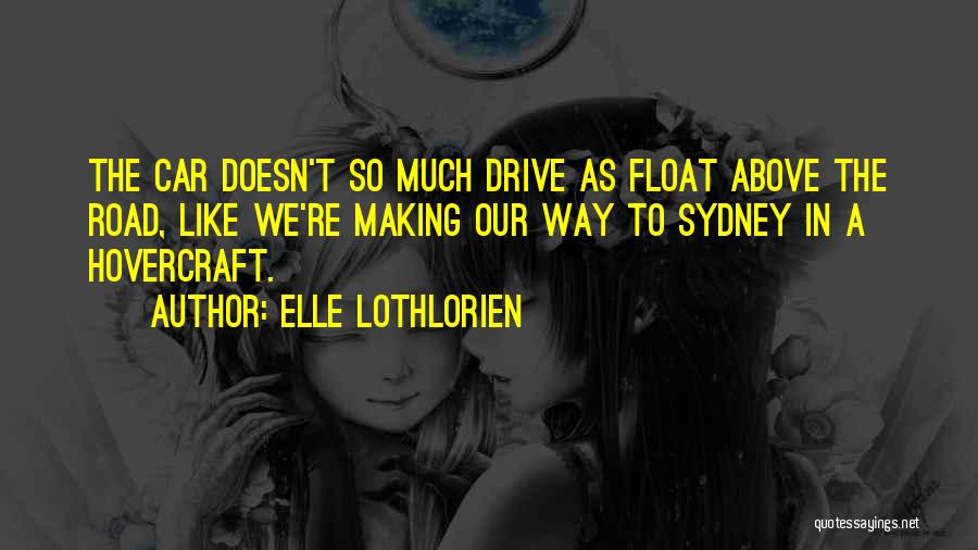 Float Quotes By Elle Lothlorien
