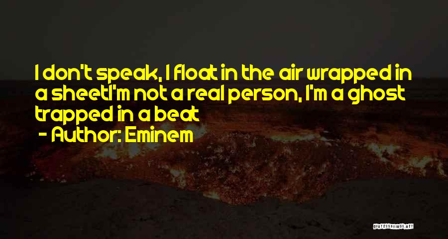 Float Quotes By Eminem