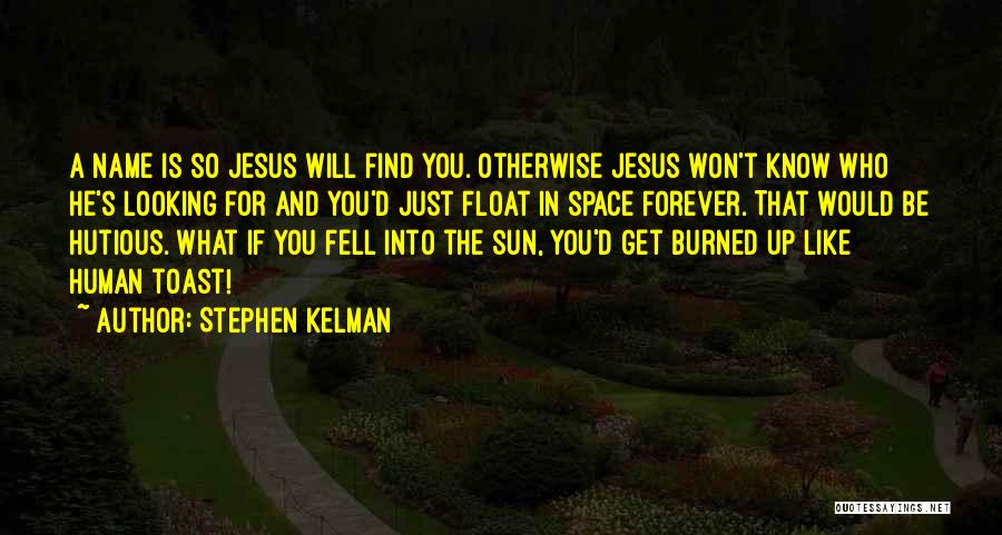 Float Quotes By Stephen Kelman