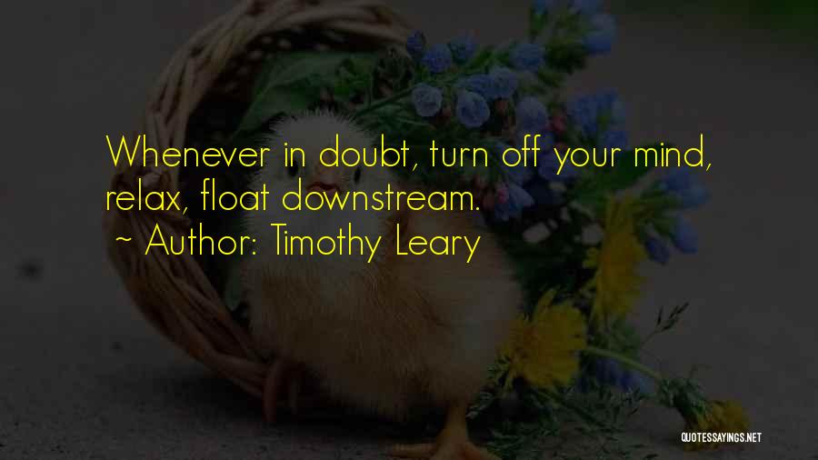 Float Quotes By Timothy Leary