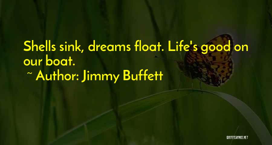Float Your Boat Quotes By Jimmy Buffett