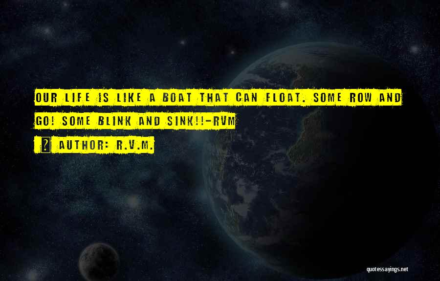 Float Your Boat Quotes By R.v.m.