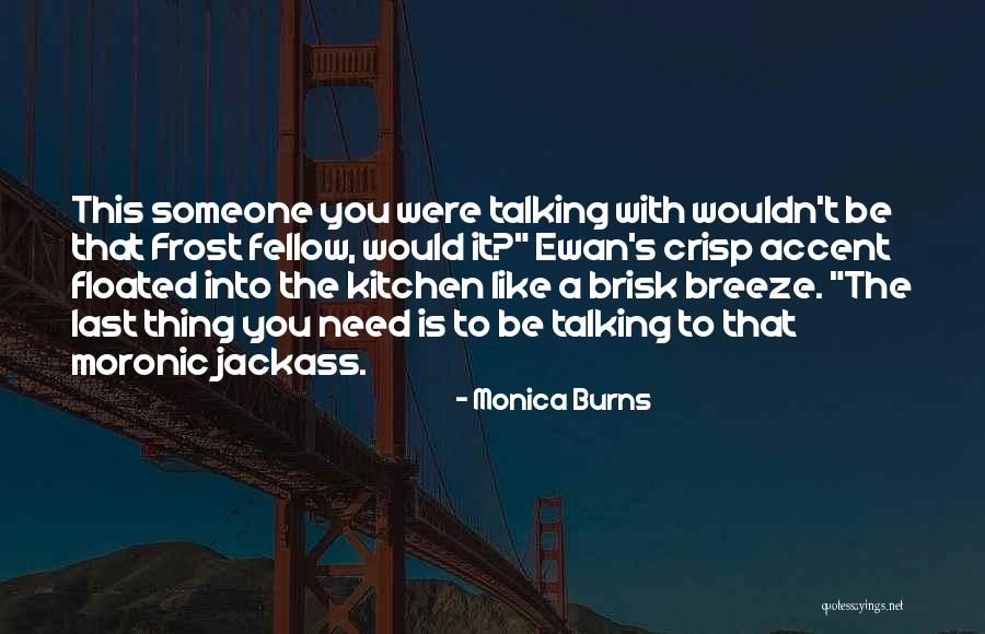 Floated On The Breeze Quotes By Monica Burns Floated On The Breeze Quotes By Monica Burns
