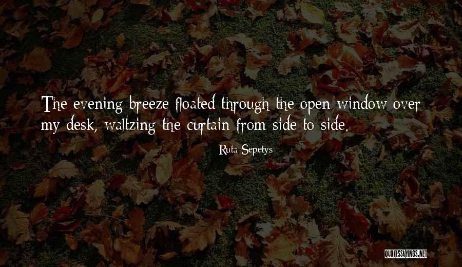Floated On The Breeze Quotes By Ruta Sepetys Floated On The Breeze Quotes By Ruta Sepetys