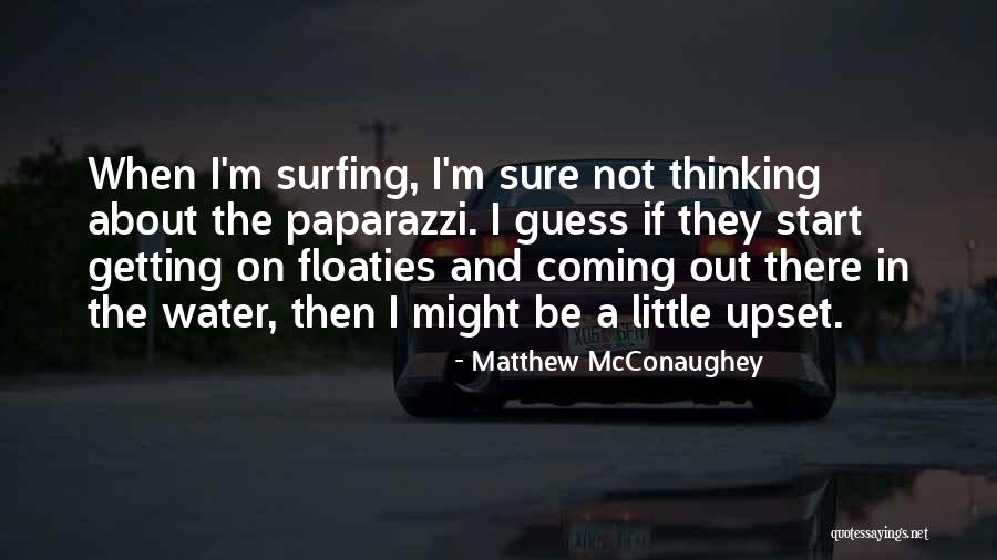 Floaties Quotes By Matthew McConaughey Floaties Quotes By Matthew McConaughey