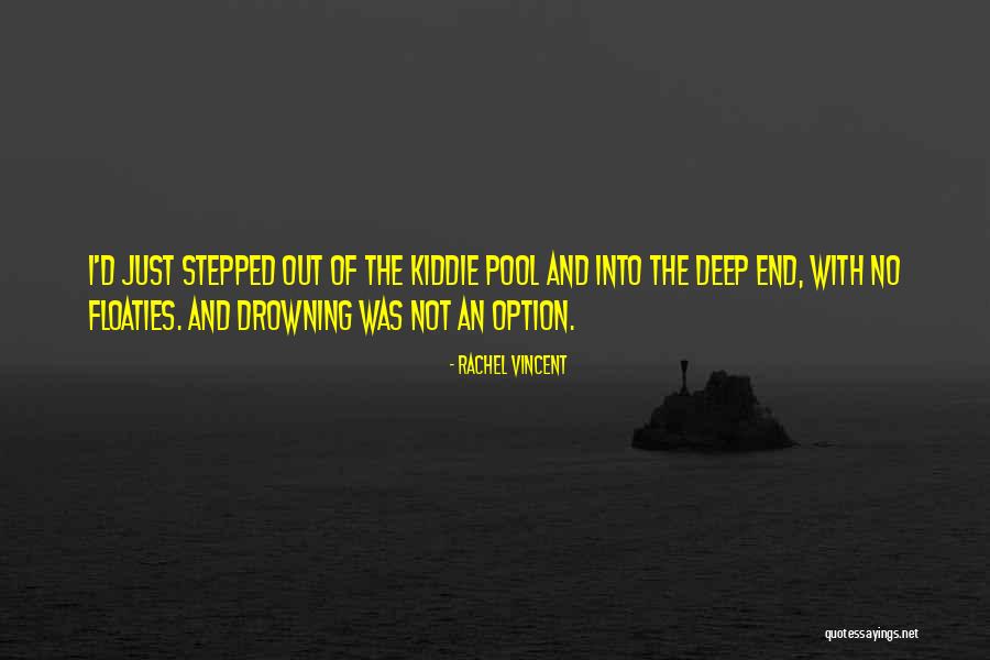Floaties Quotes By Rachel Vincent Floaties Quotes By Rachel Vincent