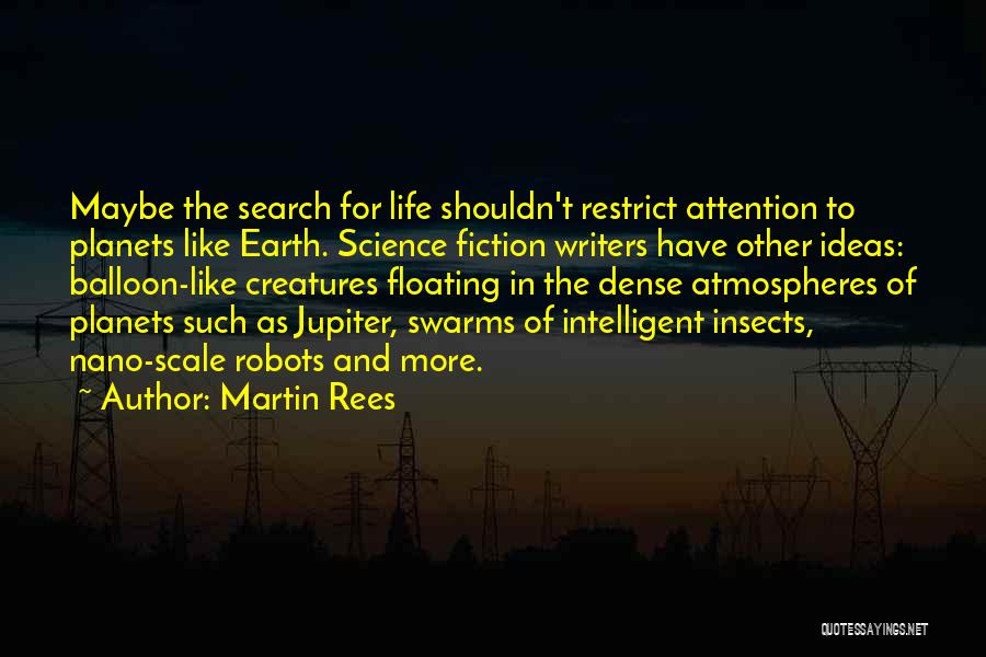 Floating Balloon Quotes By Martin Rees