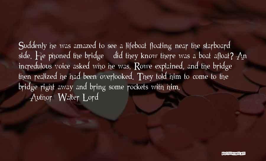 Floating Boat Quotes By Walter Lord