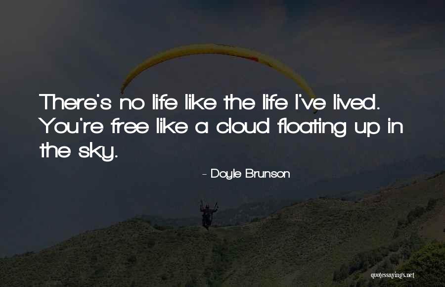 Floating In Life Quotes By Doyle Brunson