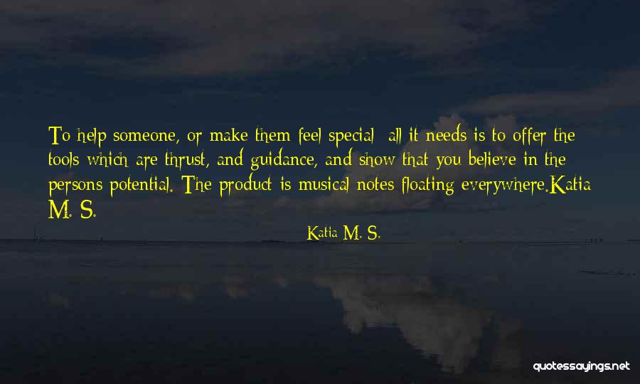 Floating In Life Quotes By Katia M. S.