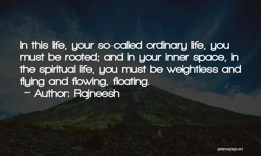 Floating In Life Quotes By Rajneesh