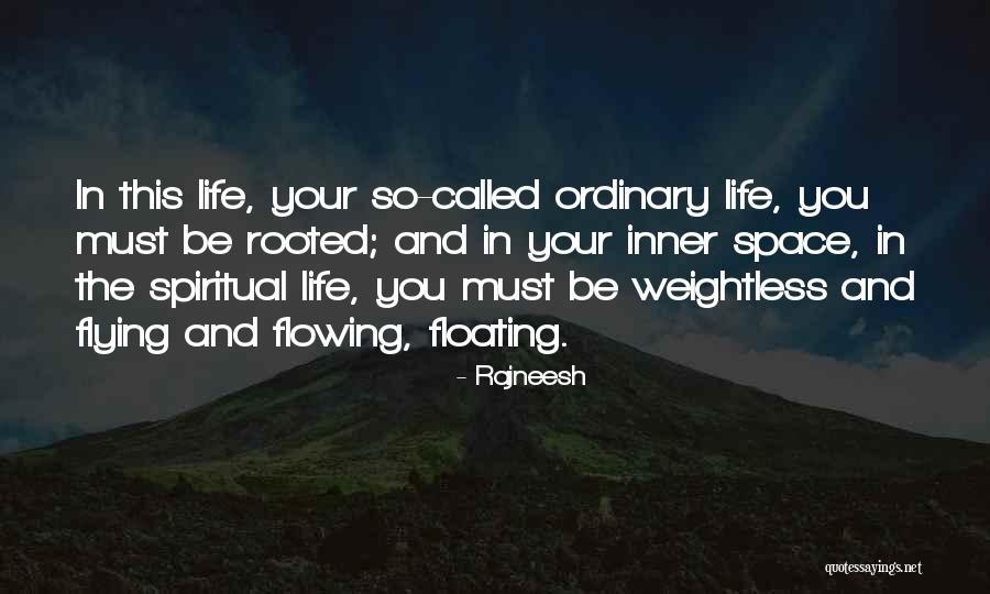 Floating In Life Quotes By Rajneesh