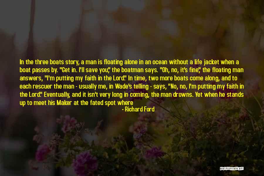 Floating In Life Quotes By Richard Ford