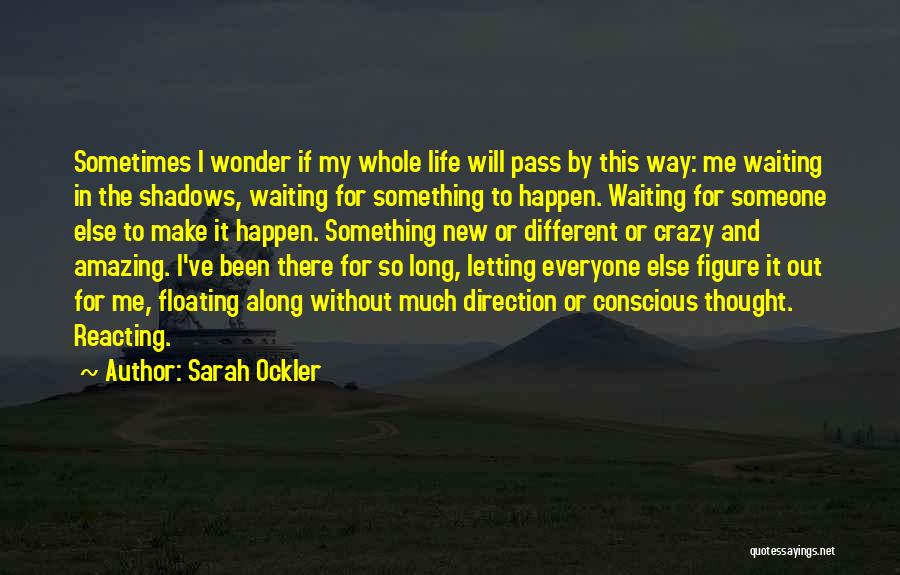 Floating In Life Quotes By Sarah Ockler