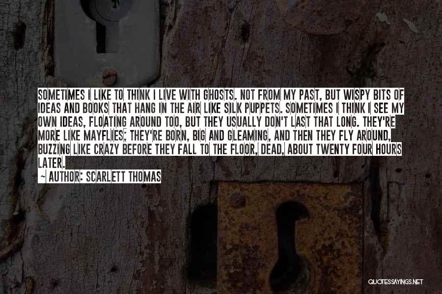 Floating In Life Quotes By Scarlett Thomas