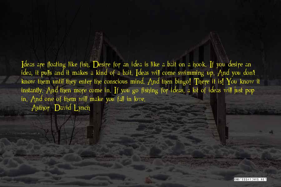 Floating In Love Quotes By David Lynch
