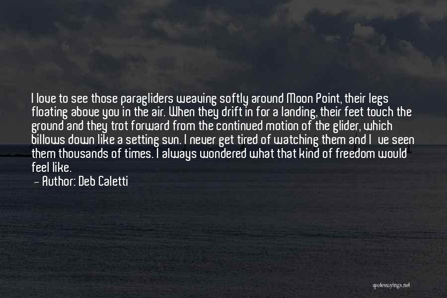 Floating In Love Quotes By Deb Caletti