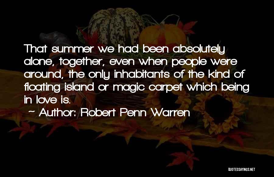 Floating In Love Quotes By Robert Penn Warren